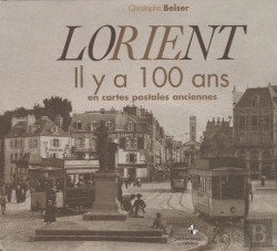 Bertrand.pt - Lorient Il Y A 100 Ans ; En Cartes Postales