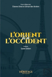 L'Orient Vu De L'Occident : Essai Critique Par Etienne Dinet Et Sliman Ben Brahim
