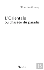 L'Orientale Ou Chassée Du Paradis
