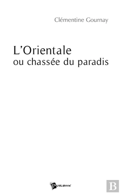 Bertrand.pt - L'Orientale Ou Chassée Du Paradis
