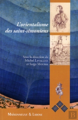 Bertrand.pt - L'Orientalisme Des Saint-Simoniens