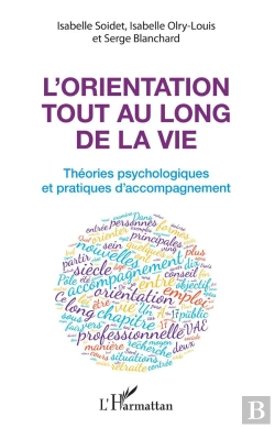 Bertrand.pt - L'Orientation Tout Au Long De La Vie ; Théories Psychologiques Et Pratiques De L'Accompagnement