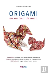 L'Origami En Un Tour De Main.
