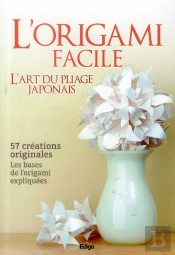 L'Origami Facile - L'Art Du Pliage Japonais