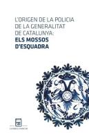 L'Origen De La Policia De La Generalitat De Catalunya