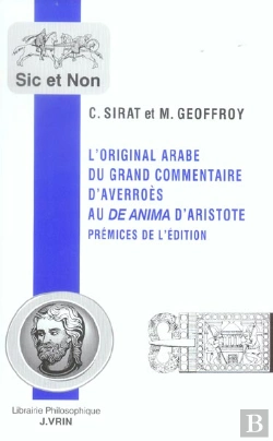 Bertrand.pt - L'Original Arabe Du Grand Commentaire D'Averroès Au De Anima D'Aristote : Prémices De L'Édition