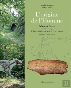 Bertrand.pt - L'Origine De L'Homme : Édourd Lartet (1801-1871). De La Révolution Du Singe À Cro-Magnon