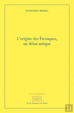 Bertrand.pt - L'Origine Des Etrusques ; Un Débat Antique
