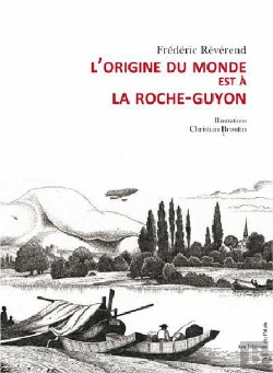 Bertrand.pt - L'Origine Du Monde Est À La Roche-Guyon