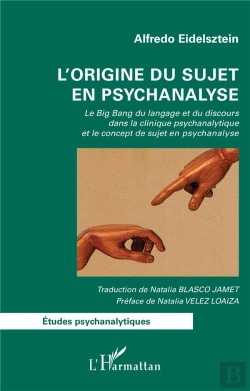 Bertrand.pt - L'Origine Du Sujet En Psychanalyse : Le Big Bang Du Langage Et Du Discours Dans La Clinique Psychanalytique Et Le Concept De Sujet En Psychanalyse