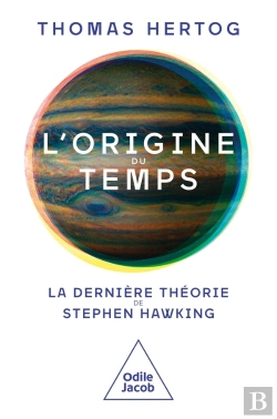 Bertrand.pt - L'Origine Du Temps : La Dernière Théorie De Stephen Hawking