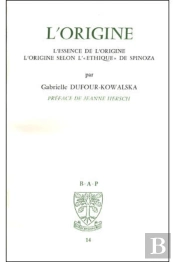 L'Origine, L'Essence De L'Origine. L'Origine Selon L'Ethique De Spinoza