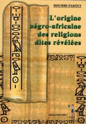 L'Origine Négro-Africaine Des Religions Dites Révélées
