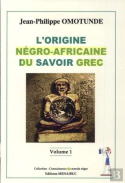 Bertrand.pt - L'Origine Négro-Africaine Du Savoir Grec Tome 1