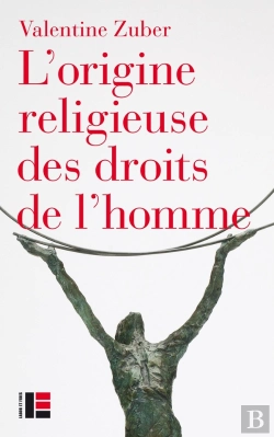 Bertrand.pt - L'Origine Religieuse Des Droits De L'Homme