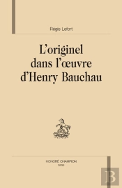 L'Originel Dans L'Oeuvre D'Henry Bauchau