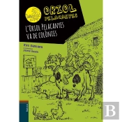 L'Oriol Pelacanyes Va De Colònies