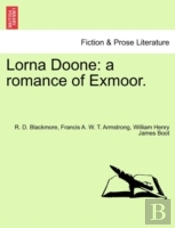 Lorna Doone: A Romance Of Exmoor.