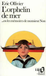 L'Orphelin De Mer... Ou Les Mémoires De Monsieur Non