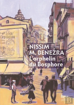 Bertrand.pt - L'Orphelin Du Bosphore ; Une Enfance Juive À Istanbul (1911-1929)