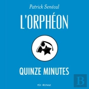 L'Orpheon Quinze Minutes