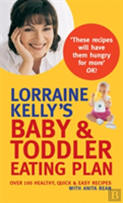 Bertrand.pt - Lorraine Kelly'S Baby And Toddler Eating Plan
