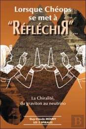 Lorsque Cheops Se Met A Reflechir - La Chiralite