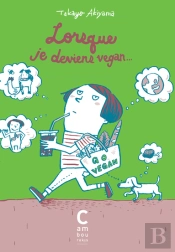 Lorsque Je Deviens Vegan...