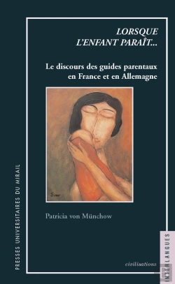 Bertrand.pt - Lorsque L'Enfant Paraît... ; Le Discours Des Guides Parentaux En France Et En Allemagne