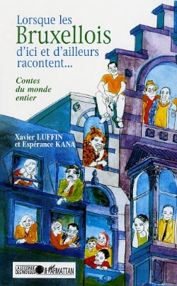 Bertrand.pt - Lorsque Les Bruxellois D'Ici Et D'Ailleurs Racontent ; Contes Du Monde Entier