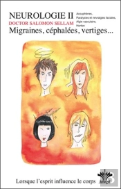 Lorsque L'Esprit Influence Le Corps - Migraines, Cephalees, Vertiges Vol. 5