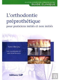 Bertrand.pt - L'Orthodontie Preprothetique Pour Practitiens Inities Et Non Inities