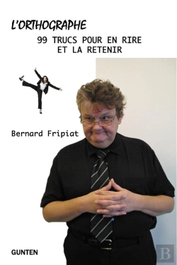 Bertrand.pt - L'Orthographe : 99 Trucs Pour En Rire Et La Retenir !