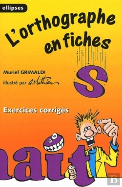 Bertrand.pt - L'Orthographe En Fiches, Exercices Corrigés