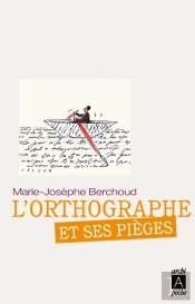 L'Orthographe Et Ses Pièges