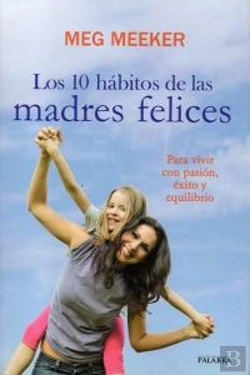 Bertrand.pt - Los 10 Hábitos De Las Madres Felices
