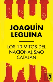 Los 10 Mitos Del Nacionalismo Catalán