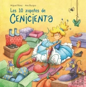 Los 10 Zapatos De Cenicienta (Un Libro Para Leer Y Contar)