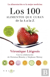 Los 100 Alimentos Que Curan De La A A La Z