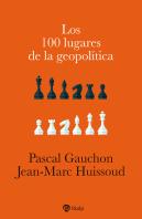 Los 100 Lugares De La Geopolitica