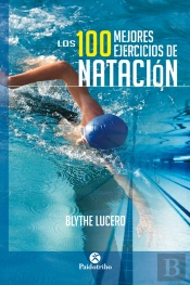Los 100 Mejores Ejercicios De Natación (Bicolor)