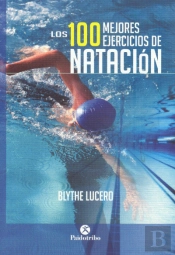 Los 100 Mejores Ejercicios De Natación