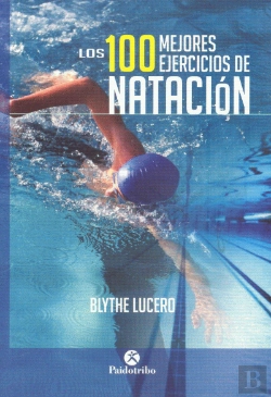 Bertrand.pt - Los 100 Mejores Ejercicios De Natación