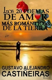 Los 20 Poemas De Amor, Mas Romanticos De La Tierra