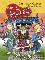 Los 47 Ronin (El Pequeño Leo Da Vinci 10)