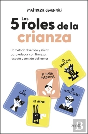 Los 5 Roles De La Crianza
