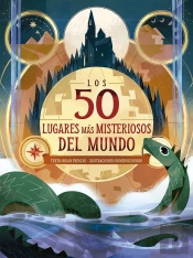 Los 50 Lugares Mas Misteriosos Del Mundo