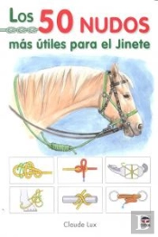 Los 50 Nudos Más Útiles Para El Jinete