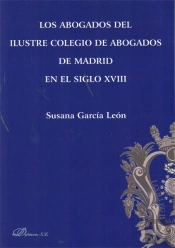 Los Abogados Del Ilustre Colegio De Abogados De Madrid En El Siglo Xviii