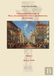 Los Académicos De La Real Academia Nacional De Medicina - I